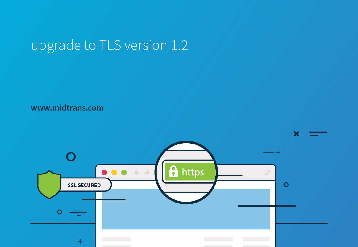 Time to Upgrade to TLS version 1.2